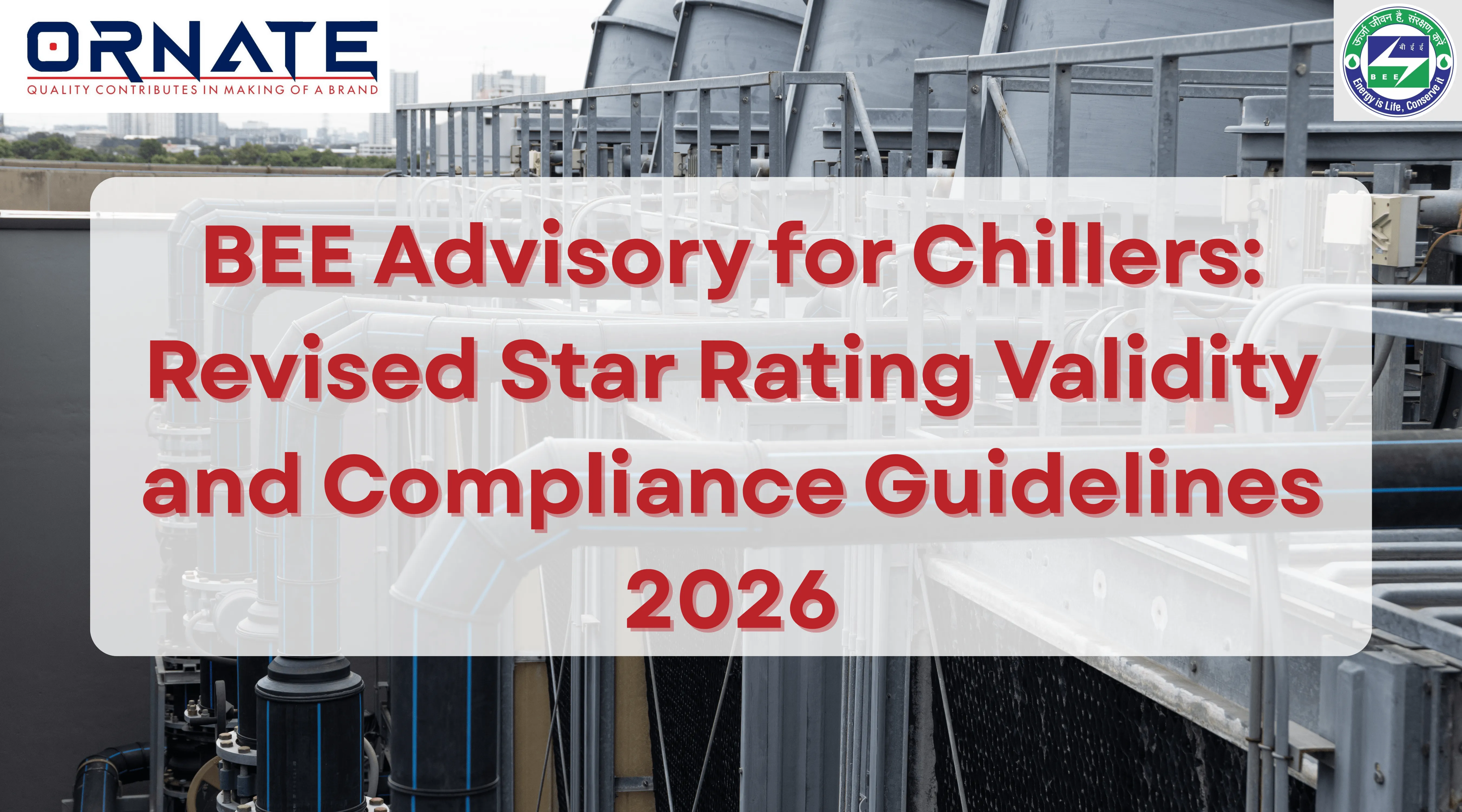 BEE Advisory for Chillers: Revised Star Rating Validity and Compliance Guidelines 2026